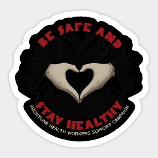 Be safe and stay healty Sticker